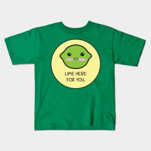 Lime Here For You Kids T-Shirt